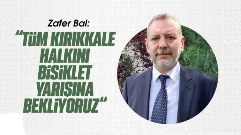 Bal, Kırıkkale halkını bisiklet yarışına davet etti