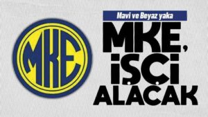 MKE AŞ personel alacak