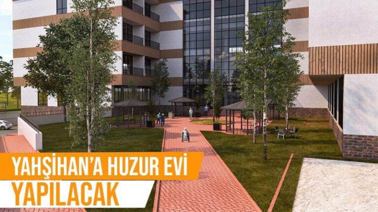 Yahşihan’a huzur evi yapılacak
