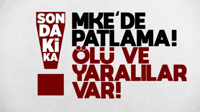 MKE’de patlama meydana geldi