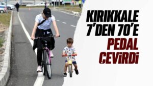 Kırıkkale halkı hep birlikte pedal çevirdi
