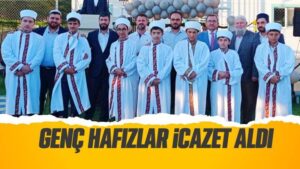 Genç hafızlar icazet aldı