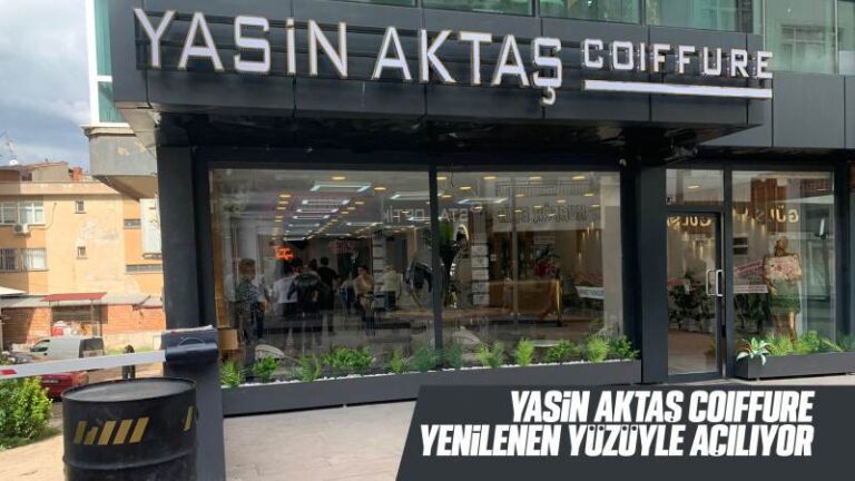 Yasin Aktaş Coıffure yenilenen yüzüyle açılıyor