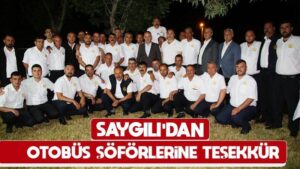 Saygılı’dan otobüs şoförlerine teşekkür