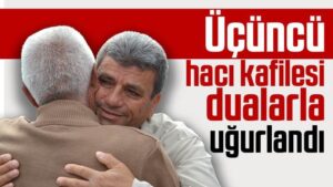 Üçüncü hacı kafilesi dualarla uğurlandı