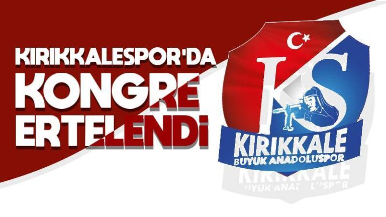 Kırıkkalespor’da kongre ertelendi