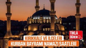Kırıkkale ve ilçeleri namaz vakitleri