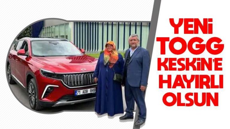 Yeni Togg Keskin’e hayırlı olsun