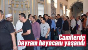 Camilerde bayram heyecanı yaşandı