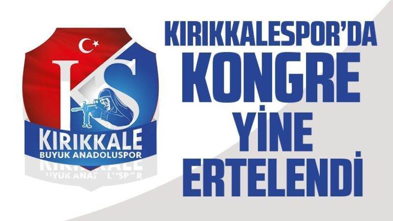 Kırıkkalespor’da kongre yine ertelendi