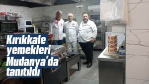 Kırıkkale yemekleri Mudanya’da tanıtıldı 