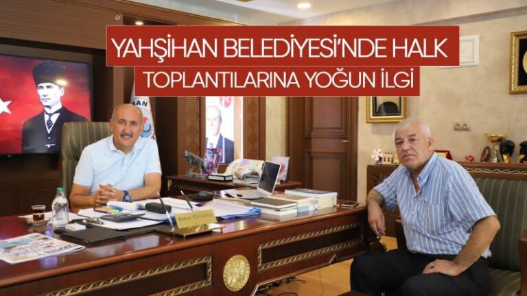 Yahşihan Belediyesi’nde halk toplantılarına yoğun ilgi 