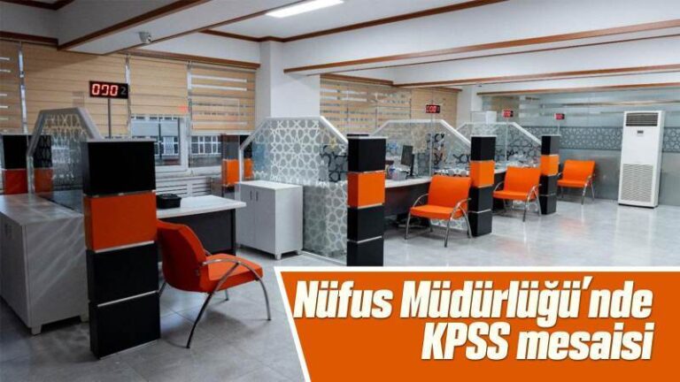 Nüfus Müdürlüğü’nde KPSS mesaisi 