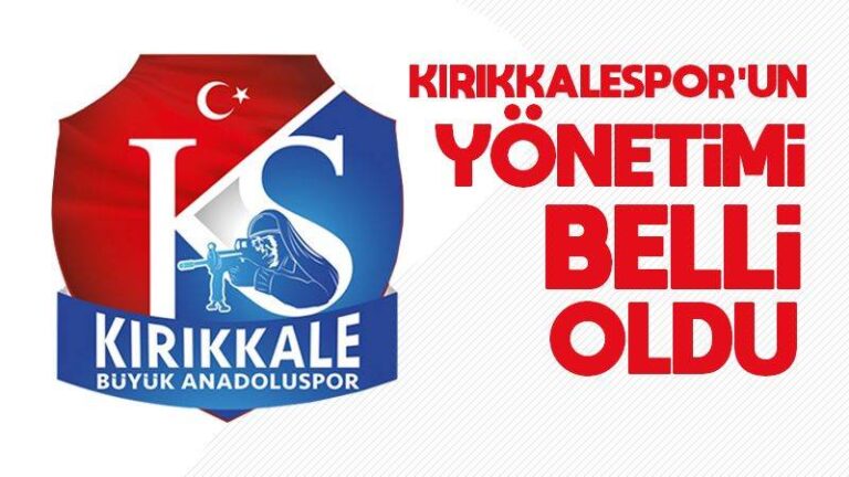 Kırıkkalespor’un yönetimi belli oldu