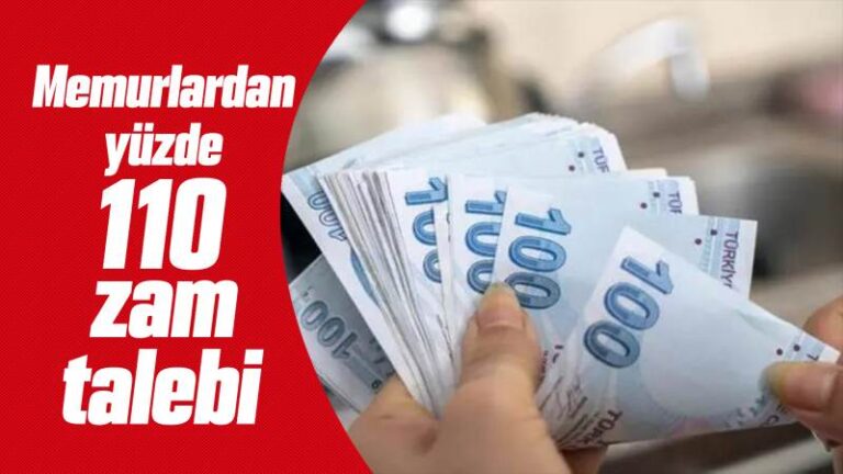 Memurlardan yüzde 110 zam talebi