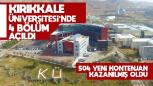 Kırıkkale Üniversitesi’nde 4 bölüm açıldı