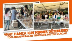 Yiğit Hamza için kermes düzenlendi