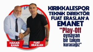 Kırıkkalespor, Fuat Eraslan ile anlaşma imzaladı