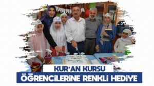 Kur’an kursu öğrencilerine renkli hediye 