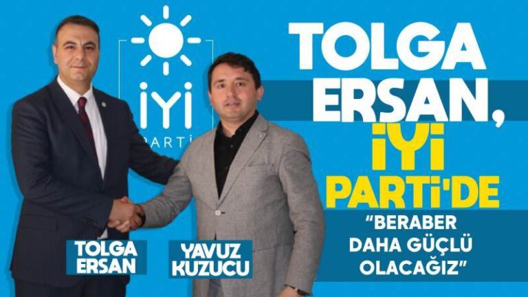 Tolga Ersan İYİ Parti’de