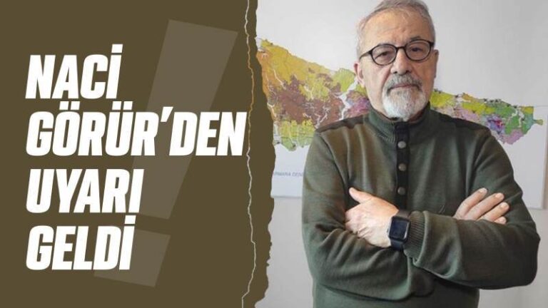 Naci Görür’den uyarı geldi