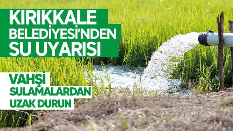 Kırıkkale Belediyesi’nden su uyarısı