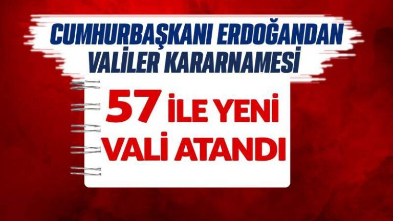 Valiler kararnamesi Resmi Gazete’de! 57 ile yeni vali atandı​​​​​​​