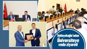 Tekbıyıkoğlu’ndan Üniversiteye veda ziyareti 