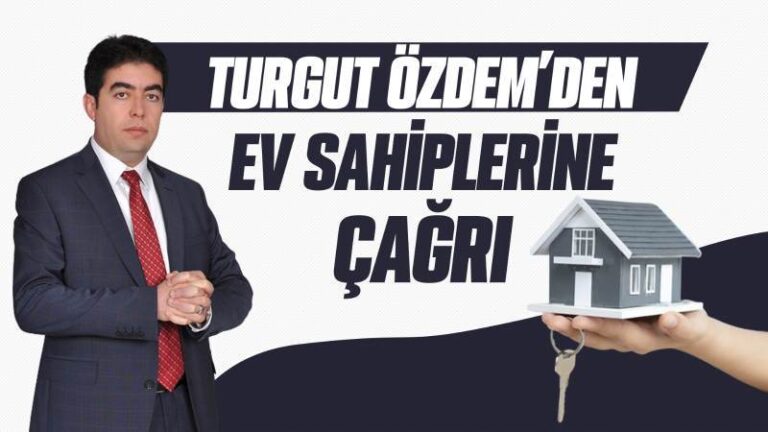 Turgut Özdem’den ev sahiplerine çağrı