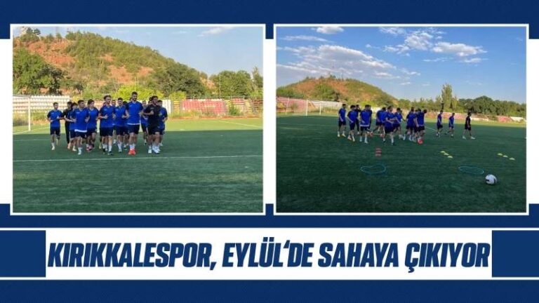 Kırıkkalespor, Eylül’de sahaya çıkıyor