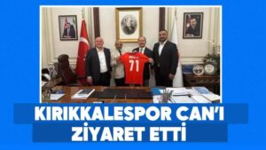 Kırıkkalespor Can’ı ziyaret etti