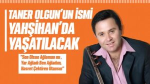 Taner Olgun’un İsmi Yahşihan’da yaşatılacak