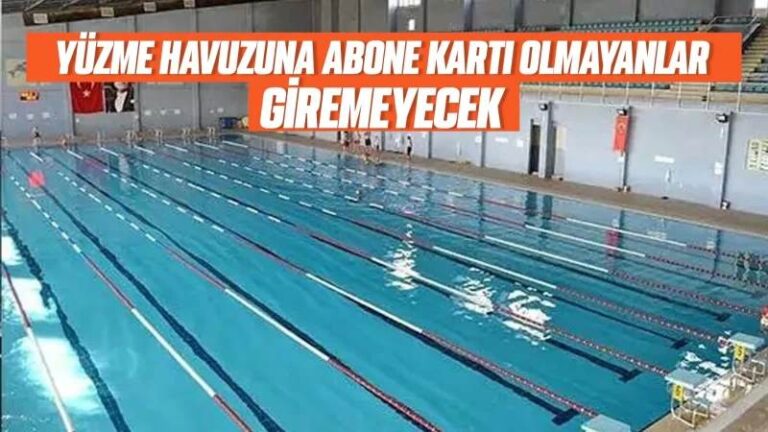 Yüzme havuzuna abone kartı olmayanlar giremeyecek 