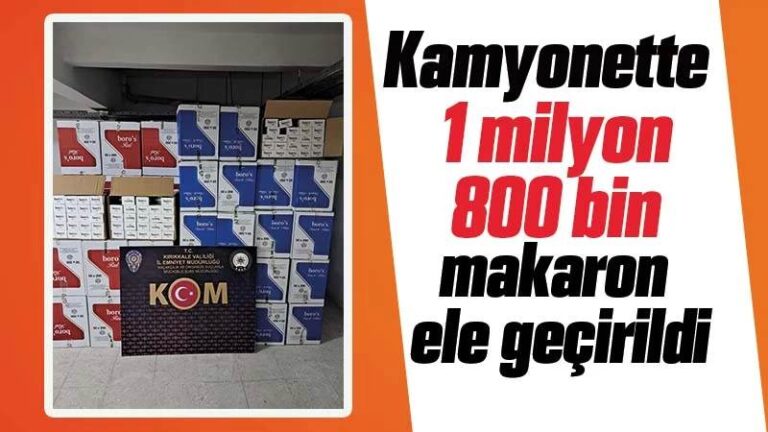 1 milyon 800 bin makaron ele geçirildi