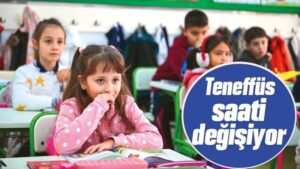 Teneffüs saati değişiyor