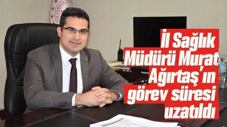 Kırıkkale İl Sağlık Müdürü Ağırtaş’ın görev süresi uzatıldı