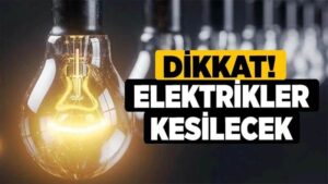 Kırıkkale ve ilçelerinde elektrikler kesilecek 