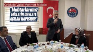 Vali Mehmet Makas, muhtarlarla buluştu 
