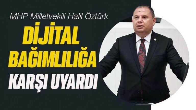 Milletvekili Öztürk’ten dijital bağımlılıkla mücadele teklifi 