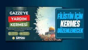 Kırıkkale’de Filistin için kermes düzenlenecek