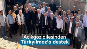 Açıkgöz ailesinden Türkyılmaz’a destek