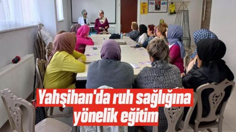 Yahşihan’da ruh sağlığına yönelik eğitim