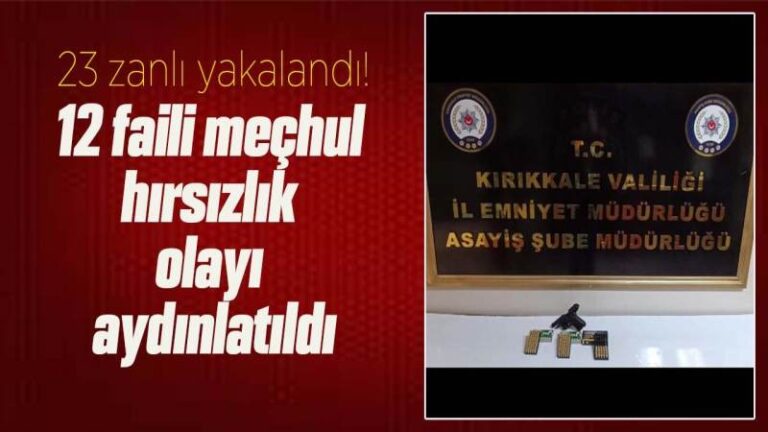 Kırıkkale’de 12 faili meçhul hırsızlık olayı aydınlatıldı