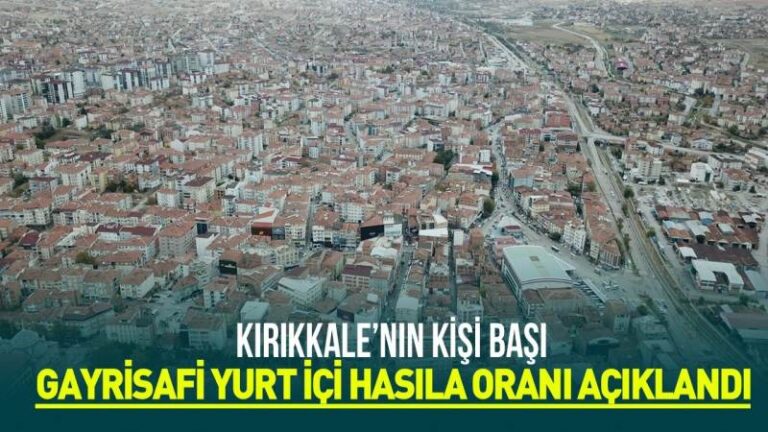 Kırıkkale, Aksaray, Niğde ve Nevşehir! GYSYH miktarı açıklandı