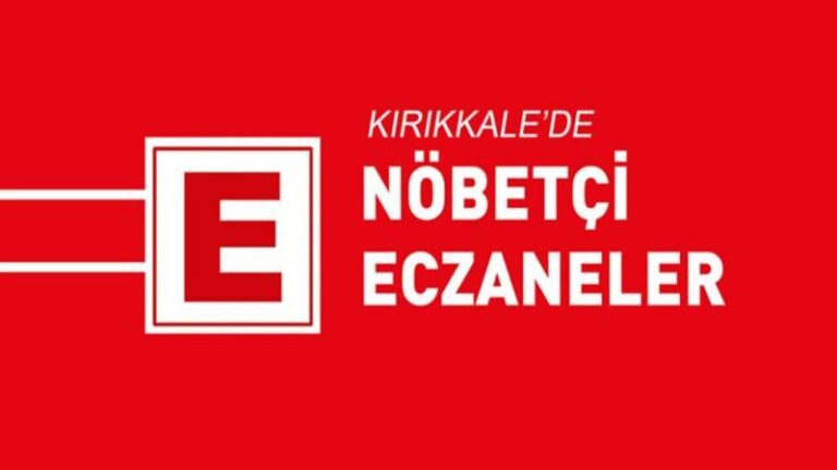 Kırıkkale’de nöbetçi eczaneler hangileri?