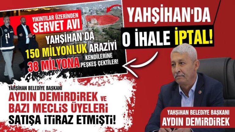 Yahşihan’da ‘O ihale’ iptal edildi!