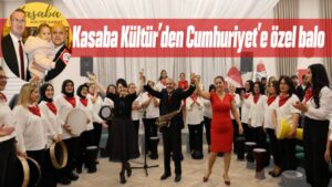 Kasaba Kültür’den Cumhuriyet’e özel balo