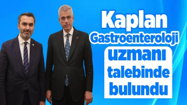 Kaplan, Gastroenteroloji uzmanı talebinde bulundu