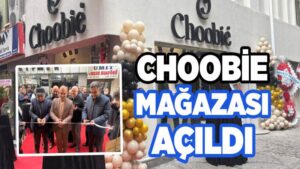 Choobie mağazası açıldıChoobie mağazası açıldı