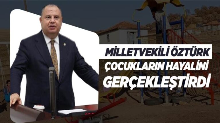 Milletvekili Öztürk, çocukların hayalini gerçekleştirdi